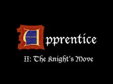 Apprentice II: The Knight's Move screenshot #2