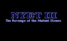 Nyet 3: The Revenge of The Mutant Stones screenshot #1