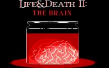 Life and Death 2: The Brain screenshot #4