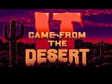 It Came from the Desert screenshot #5