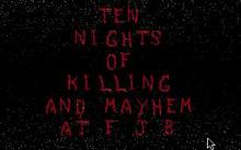 Ten Nights of Killing and Mayhem at F.J.B. screenshot #2