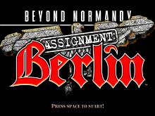 Beyond Normandy: Assignment Berlin screenshot #1