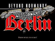 Beyond Normandy: Assignment Berlin screenshot