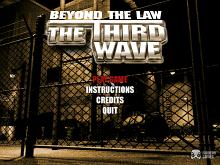 Beyond the Law: The Third Wave screenshot #1
