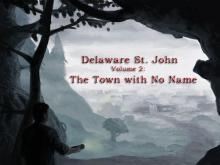 Delaware St. John: Volume 2: The Town with No Name screenshot #5